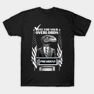 Vote For Your Reptilian Overlords T-Shirt